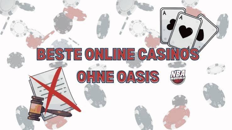 Online Casinos ohne OASIS - Sicherheit und Spaß beim Spielen Online Casinos ohne OASIS - Sicherheit und Spaß beim Spielen